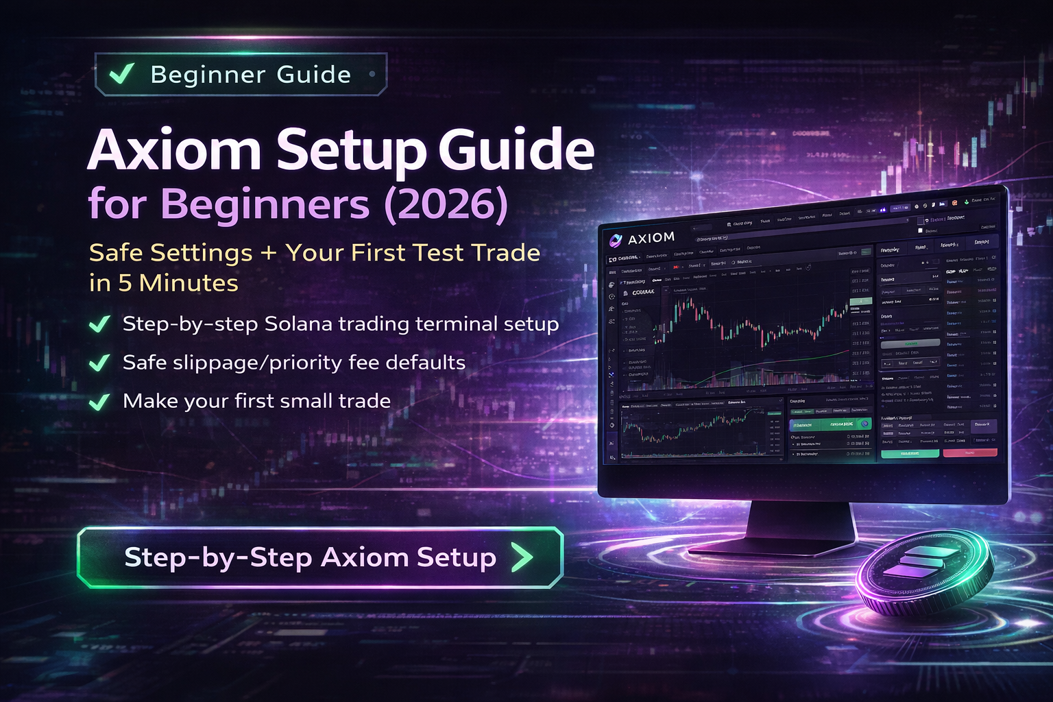 Axiom Trade Setup for Beginners — Solana Web Trading Terminal Guide